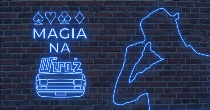 Magia na Wiraż fot. FB