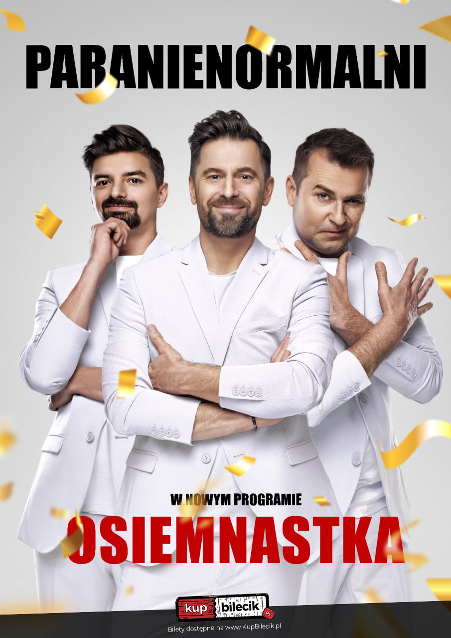 Kabaret Paranienormalni - nowy program: OSIEMNASTKA (85311)