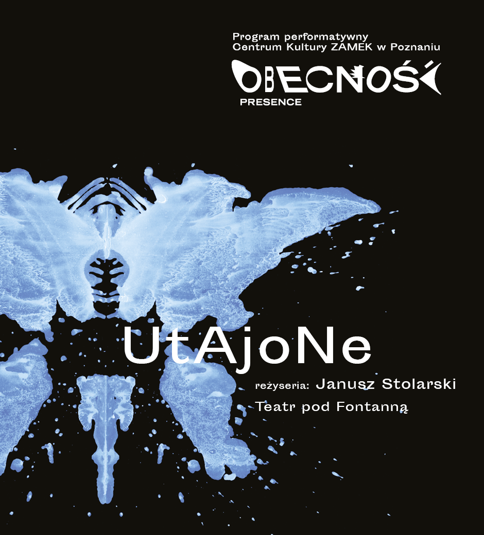 PROJEKT OBECNOŚĆ / PRESENCE Spektakl „UTAJONE”, reż. Janusz Stolarski, Teatr pod Fontanną (528706)
